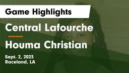 Central Lafourche  vs Houma Christian Game Highlights - Sept. 2, 2023
