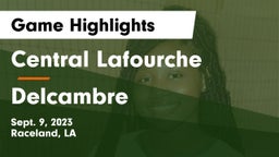 Central Lafourche  vs Delcambre Game Highlights - Sept. 9, 2023