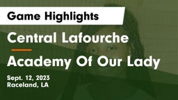 Central Lafourche  vs Academy Of Our Lady Game Highlights - Sept. 12, 2023