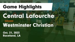 Central Lafourche  vs Westminster Christian Game Highlights - Oct. 21, 2023