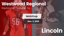 Matchup: Westwood Regional vs. Lincoln 2016