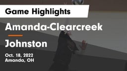 Amanda-Clearcreek  vs Johnston  Game Highlights - Oct. 18, 2022