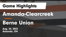 Amanda-Clearcreek  vs Berne Union  Game Highlights - Aug. 24, 2023