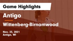 Antigo  vs Wittenberg-Birnamwood  Game Highlights - Nov. 23, 2021