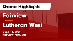 Fairview  vs Lutheran West  Game Highlights - Sept. 11, 2021