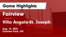 Fairview  vs Villa Angela-St. Joseph  Game Highlights - Aug. 15, 2022