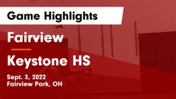 Fairview  vs Keystone HS Game Highlights - Sept. 3, 2022