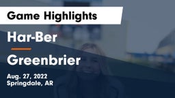 Har-Ber  vs Greenbrier  Game Highlights - Aug. 27, 2022