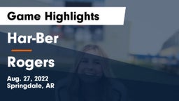 Har-Ber  vs Rogers  Game Highlights - Aug. 27, 2022