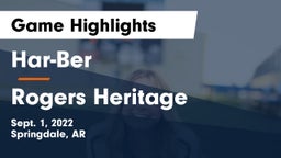 Har-Ber  vs Rogers Heritage  Game Highlights - Sept. 1, 2022