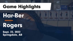 Har-Ber  vs Rogers  Game Highlights - Sept. 22, 2022