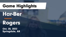 Har-Ber  vs Rogers  Game Highlights - Oct. 20, 2022