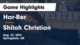 Har-Ber  vs Shiloh Christian  Game Highlights - Aug. 22, 2023