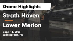 Strath Haven  vs Lower Merion  Game Highlights - Sept. 11, 2023