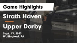 Strath Haven  vs Upper Darby  Game Highlights - Sept. 13, 2023