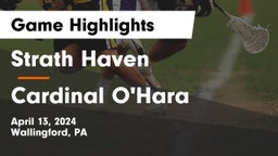 Strath Haven  vs Cardinal O'Hara  Game Highlights - April 13, 2024