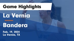 La Vernia  vs Bandera  Game Highlights - Feb. 19, 2024