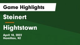 Steinert  vs Hightstown  Game Highlights - April 18, 2022