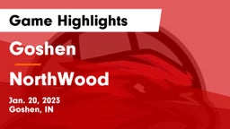 Goshen  vs NorthWood  Game Highlights - Jan. 20, 2023