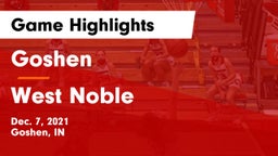 Goshen  vs West Noble  Game Highlights - Dec. 7, 2021