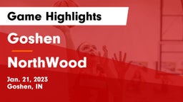 Goshen  vs NorthWood  Game Highlights - Jan. 21, 2023