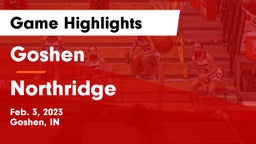 Goshen  vs Northridge  Game Highlights - Feb. 3, 2023