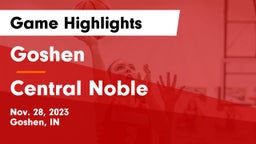 Goshen  vs Central Noble  Game Highlights - Nov. 28, 2023
