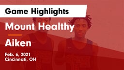 Mount Healthy  vs Aiken  Game Highlights - Feb. 6, 2021