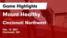 Mount Healthy  vs Cincinnati Northwest  Game Highlights - Feb. 12, 2021