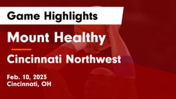 Mount Healthy  vs Cincinnati Northwest  Game Highlights - Feb. 10, 2023