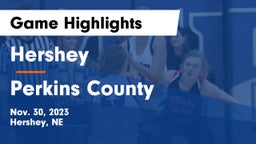 Hershey  vs Perkins County  Game Highlights - Nov. 30, 2023