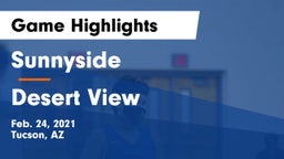 Sunnyside  vs Desert View Game Highlights - Feb. 24, 2021