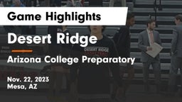 Desert Ridge  vs Arizona College Preparatory  Game Highlights - Nov. 22, 2023