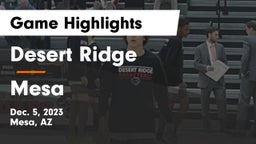 Desert Ridge  vs Mesa  Game Highlights - Dec. 5, 2023