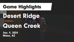 Desert Ridge  vs Queen Creek  Game Highlights - Jan. 9, 2024