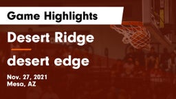 Desert Ridge  vs desert edge Game Highlights - Nov. 27, 2021