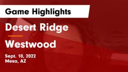 Desert Ridge  vs Westwood  Game Highlights - Sept. 10, 2022