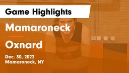 Mamaroneck  vs Oxnard  Game Highlights - Dec. 30, 2022