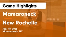 Mamaroneck  vs New Rochelle  Game Highlights - Jan. 18, 2023