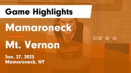 Mamaroneck  vs Mt. Vernon  Game Highlights - Jan. 27, 2023