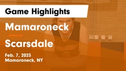 Mamaroneck  vs Scarsdale  Game Highlights - Feb. 7, 2023