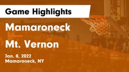 Mamaroneck  vs Mt. Vernon  Game Highlights - Jan. 8, 2022