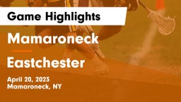 Mamaroneck  vs Eastchester  Game Highlights - April 20, 2023