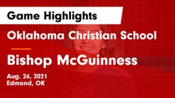 Oklahoma Christian School vs Bishop McGuinness  Game Highlights - Aug. 26, 2021