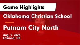 Oklahoma Christian School vs Putnam City North  Game Highlights - Aug. 9, 2022