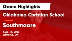 Oklahoma Christian School vs Southmoore  Game Highlights - Aug. 16, 2022