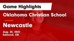 Oklahoma Christian School vs Newcastle  Game Highlights - Aug. 20, 2022