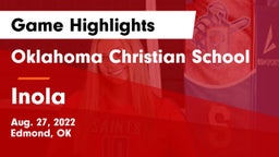 Oklahoma Christian School vs Inola  Game Highlights - Aug. 27, 2022
