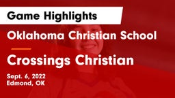 Oklahoma Christian School vs Crossings Christian  Game Highlights - Sept. 6, 2022