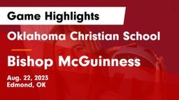 Oklahoma Christian School vs Bishop McGuinness  Game Highlights - Aug. 22, 2023